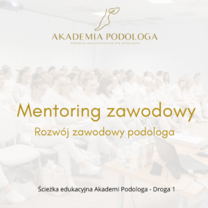 Mentoring zawodowy - rozwój zawodowy podologa